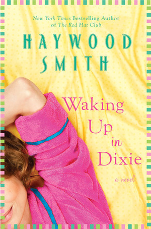 Waking Up in Dixie by Haywood Smith