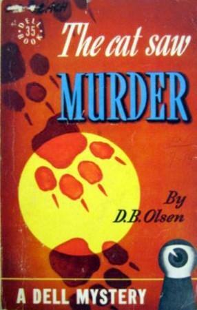 The Cat Saw Murder by D.B. Olsen