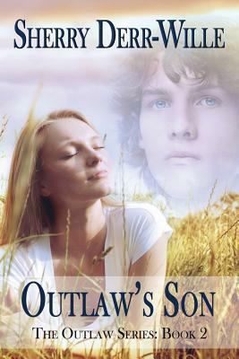 Outlaw's Son by Sherry Derr Wille