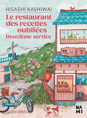 Le Restaurant des recettes oubliées : deuxième service by Hisashi Kashiwai, Alice Hureau