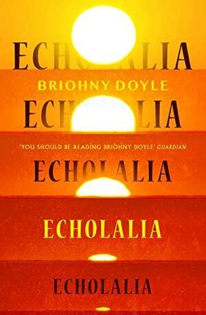 Echolalia by Briohny Doyle