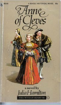 Anne of Cleves (Six Wives of Henry VIII Series) by Julia Hamilton