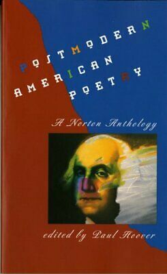 Postmodern American Poetry: A Norton Anthology by Paul Hoover