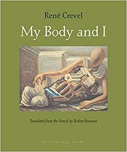 O Meu Corpo e Eu by René Crevel