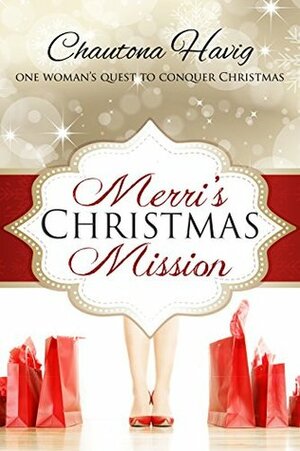 Merri's Christmas Mission by Chautona Havig