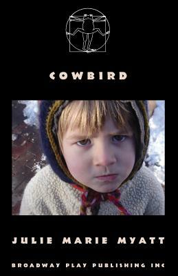 Cowbird by Julie Marie Myatt