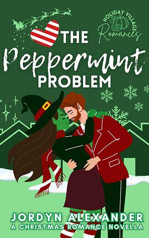 The Peppermint Problem  by Jordyn Alexander