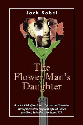 The Flower Man's Daughter by Jack Sobel