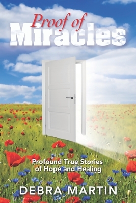 Proof of Miracles by Debra Martin