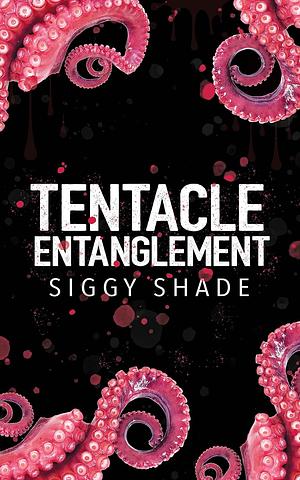 Tentacle Entanglement by Siggy Shade