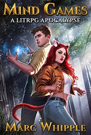 Mind Games: A LitRPG Apocalypse (RealRPG Book 1) by Caterina Kalymniou, Marc Whipple