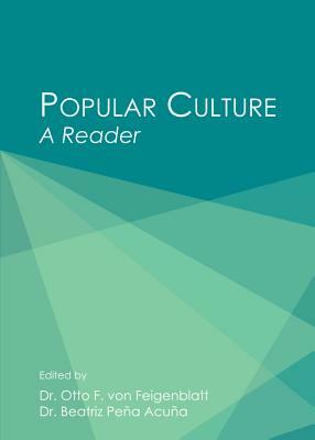 Popular Culture: A Reader by 