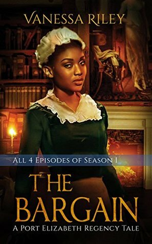 The Bargain: The Complete Season One by Vanessa Riley