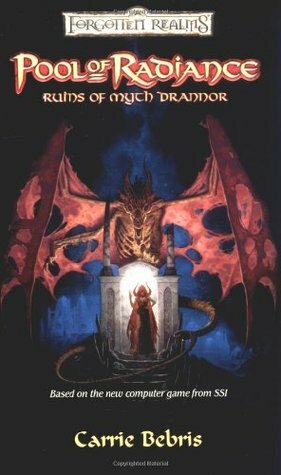 Pool of Radiance: The Ruins of Myth Drannor by Carrie Bebris