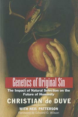 Genetics of Original Sin: The Impact of Natural Selection on the Future of Humanity by Christian de Duve