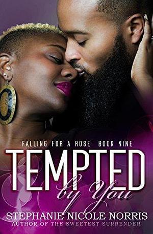 Tempted by You by Stephanie Nicole Norris, Stephanie Nicole Norris