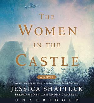 The Women in the Castle  by Jessica Shattuck
