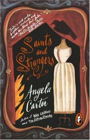 Saints and Strangers by Angela Carter