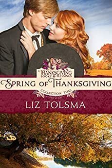 Spring of Thanksgiving by Liz Tolsma