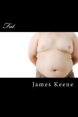 Fat by James Keene