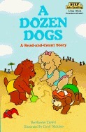 A Dozen Dogs (Step-Into-Reading, Step 2) by Harriet Ziefert, Carol Nicklaus