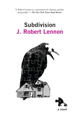 Subdivision: A Novel by J. Robert Lennon