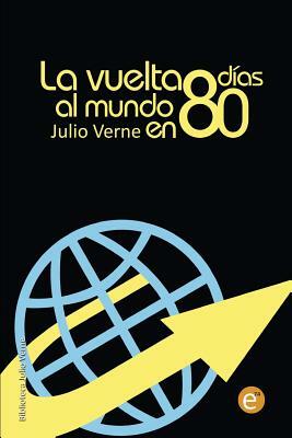 La vuelta al mundo en 80 días by Jules Verne