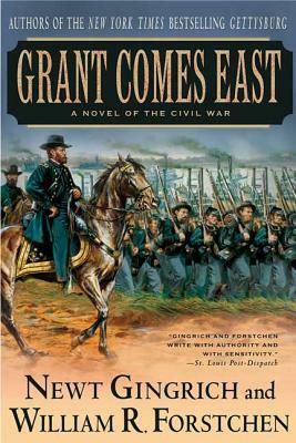Grant Comes East by William R. Forstchen, Newt Gingrich