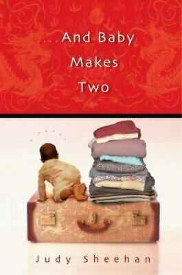 . . . And Baby Makes Two: A Novel by Judy Sheehan