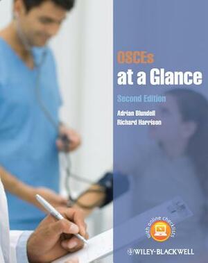 OSCEs at a Glance by Adrian Blundell, Richard Harrison