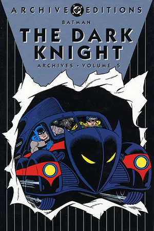 Batman, the Dark Knight Archives: Volume 5 by Bill Finger, Joe Samachson, Bob Kane, Don Cameron, Joe Greene