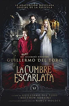 La Cumbre Escarlata by Guillermo del Toro, Nancy Holder