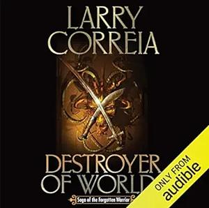 Destroyer of Worlds by Larry Correia