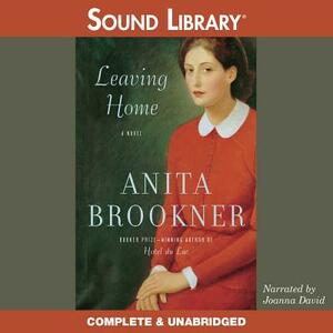 Leaving Home by Anita Brookner