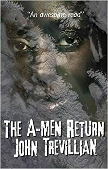 The A-Men Return by John Trevillian