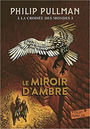 Le miroir d'ambre by Philip Pullman