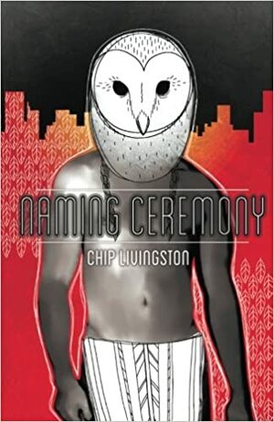 Naming Ceremony: Stories by Chip Livingston