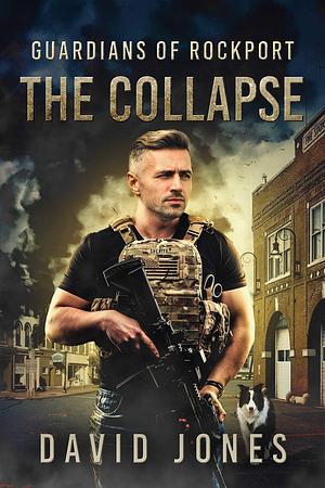 The Collapse by David Jones, David Jones