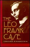 The Leo Frank Case by Leonard Dinnerstein