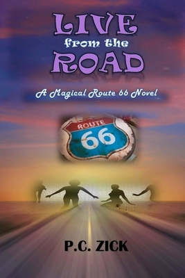 Live from the Road by P. C. Zick