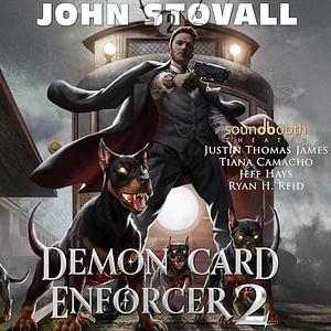 Demon Card Enforcer 2: A Deck-Building LitRPG by John Stovall