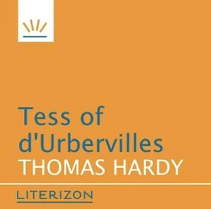 Tess of the D'Urbervilles by Thomas Hardy