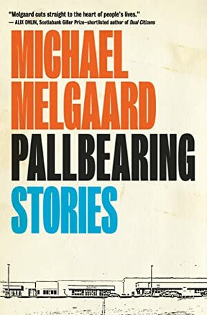 Pallbearing: Stories by Michael Melgaard
