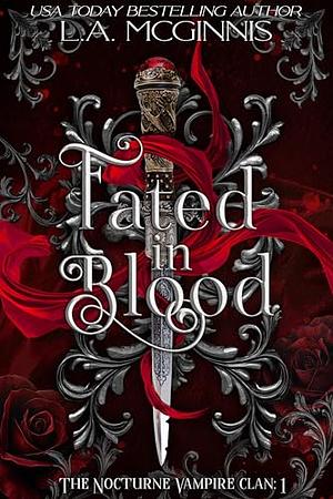 Fated In Blood  by L A McGinnis