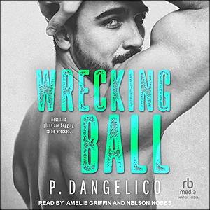 Wrecking Ball by P. Dangelico