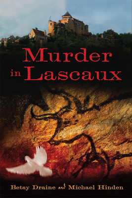 Murder in Lascaux by Michael Hinden, Betsy Draine