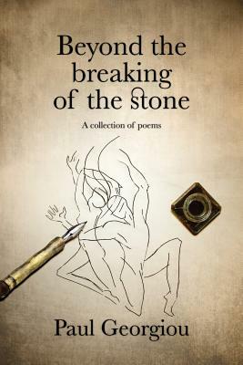 Beyond the breaking of the stone by Paul Georgiou