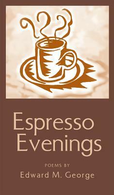 Espresso Evenings by Edward George