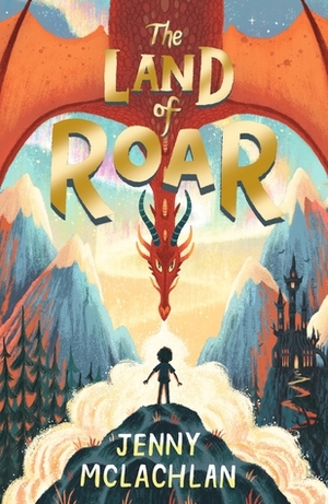 The Land of Roar by Jenny McLachlan