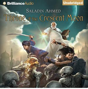 Throne of the Crescent Moon by Saladin Ahmed